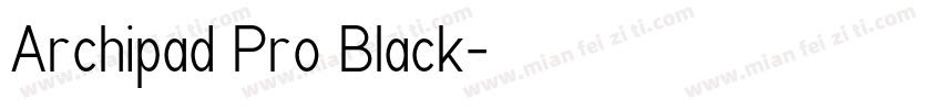 Archipad Pro Black字体转换